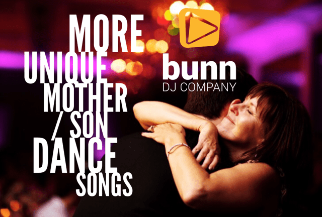 More Unique Mother/Son Dance Song Suggestions