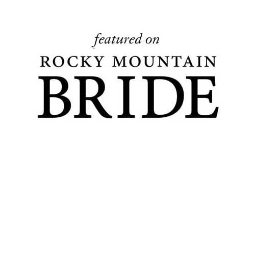Black text on a white background reads "featured on ROCKY MOUNTAIN BRIDE.